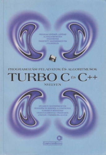 Programozsi feladatok s algoritmusok Turbo C s C++ nyelven