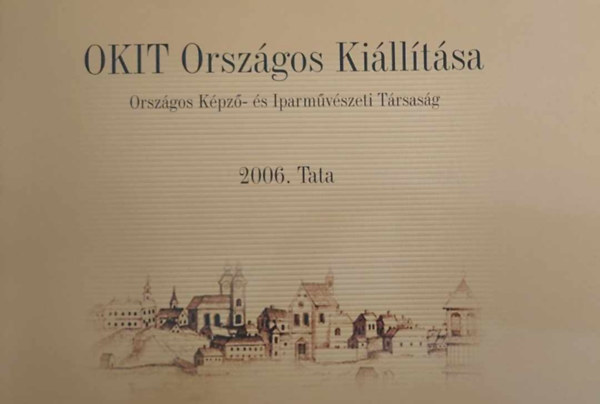 OKIT Orszgis Killtsa - 2006. Tata