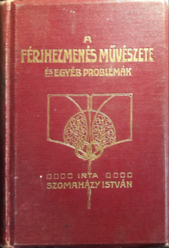 Szomahzy Istvn - A frjhezmens mvszete s egyb problmk