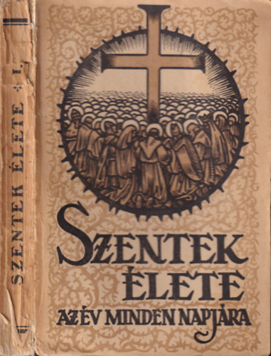 Szentek lete az v minden napjra I.