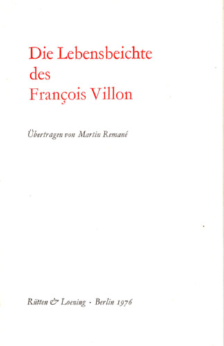 Die Lebensbeichte des Francois Villon
