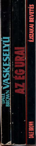 3 db Dale Brown regny: jszakai bevets + Az g urai + Vaskesely
