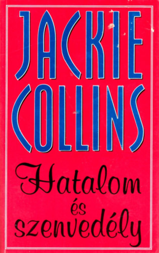 Jackie Collins - Hatalom s szenvedly