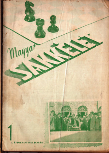 Tth Lszl  (szerk.), Barcza Gedeon (szerk.), Bn Jen (szerk.) Szab Lszl (szerk.) - Magyar sakklet 1952-53. II-III. vfolyam 1-12. szm (2 teljes volyam)