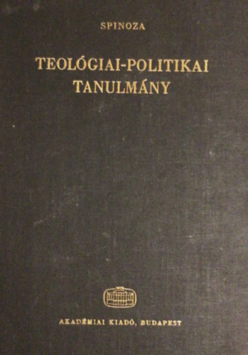 Spinoza - Teol�giai-politikai tanulm�nyok