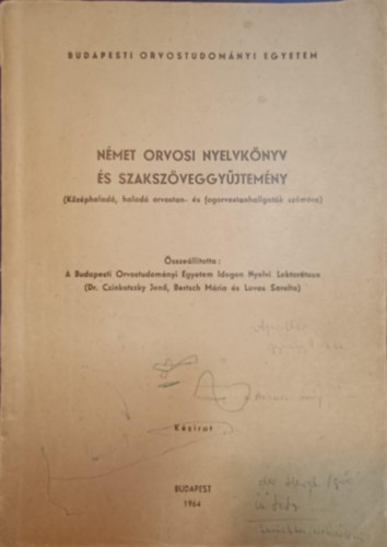 Nmet orvosi nyelvknyv s szakszveggyjtemny - ( Kzphalad s orvostan- s fogorvostanhallgatk szmra ) Budapesti Orvostudomnyi Egyetem 1960