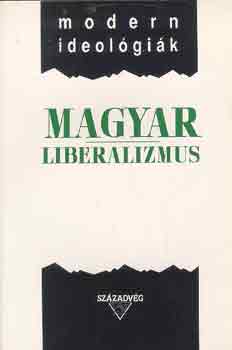 T�k�czi L�szl� - Magyar liberalizmus (modern ideol�gi�k)