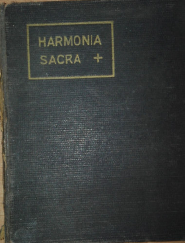 Harmonica Sacra - A magyar krus nekesknyve