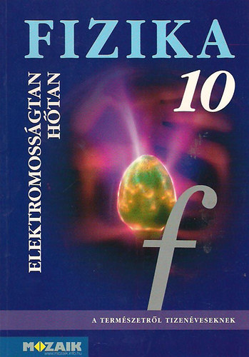 Fizika 10. - Elektromossgtan, htan MS-2619