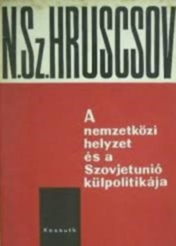 A nemzetkzi helyzet s a Szovjetuni klpolitikja
