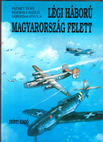 Pataky Ivn, Rozsos Lszl Srhidai Gyula - Lgihbor Magyarorszg felett 2.