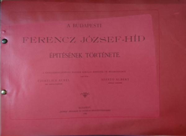 A budapesti Ferencz J�zsef-h�d �pit�s�nek t�rt�nete