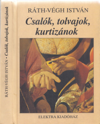 Csal�k, tolvajok, kurtiz�nok