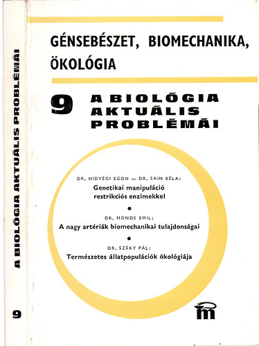Dr. Csaba Gyrgy  (szerk.) - Gnsebszet, biomechanika, kolgia (A biolgia aktulis problmi 9.)