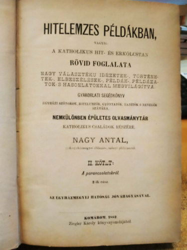 Hitelemz�s p�ld�kban, vagyis: a katolikus hit- �s erk�lcstan r�vid foglalata II. k�tet