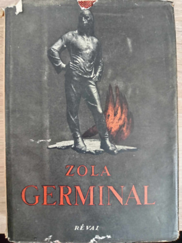 Germinal - Regny; (F. Rcz Klmn fordtsban; Rvai kiads - A realizmus mesterei)