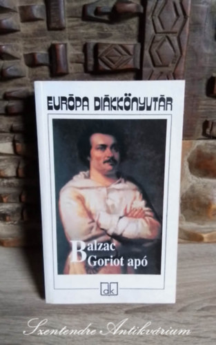 Goriot ap - Eurpa Dikknyvtr (Le Pere Goriot) - Lnyi Viktor fordtsban;