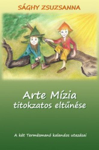 Arte Mzia titokzatos eltnse- A kt Termsman kalandos utazsai