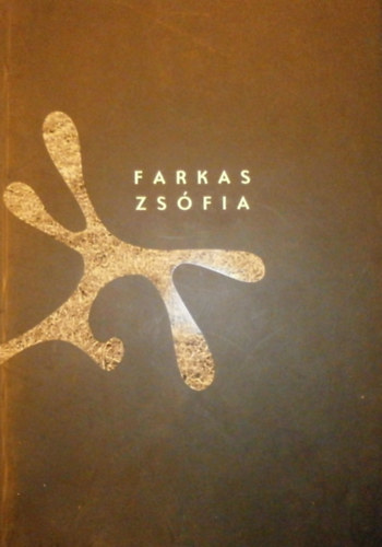Tth rpd - Farkas Zsfia  (szerk.) - Farkas Zsfia munki (1995-2010)