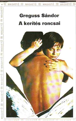 A kerts roncsai