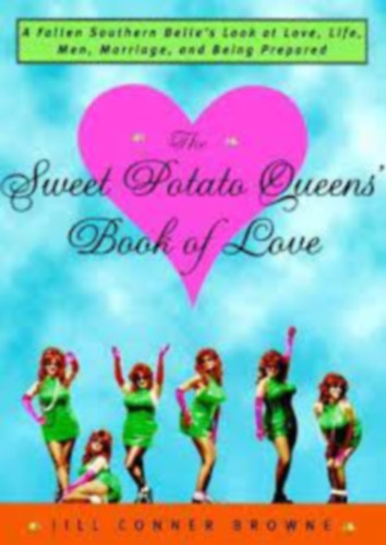 Jill Conner Browne - The Sweet Potato Queens' Book of Love