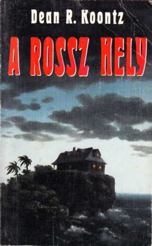 A rossz hely