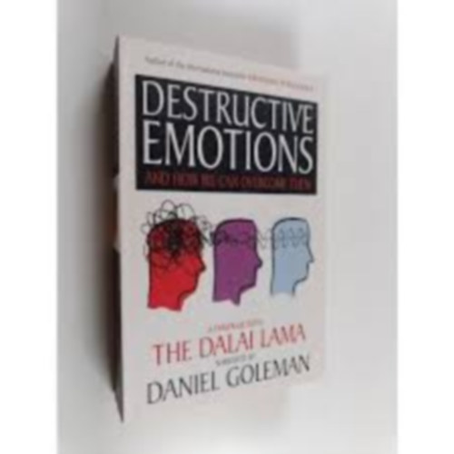 Destructive emotions and how we can overcome them : a dialogue with Dalai Lama