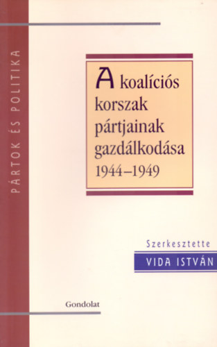 A koalcis korszak prtjainak gazdlkodsa 1944-1949