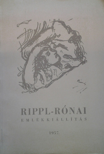 Takts Gyula  (szerk.) - Rippl-Rnai Emlkkillts 1957.