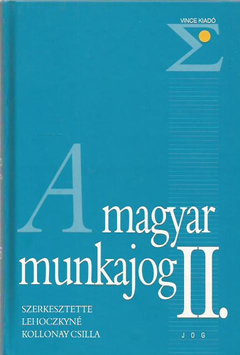 A magyar munkajog II.