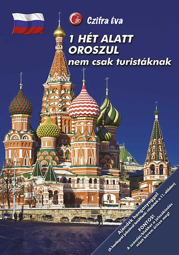 1 h�t alatt oroszul nem csak turist�knak
