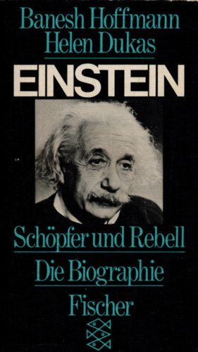 Banesh Hoffmann - Albert Einstein: Schpfer und Rebell