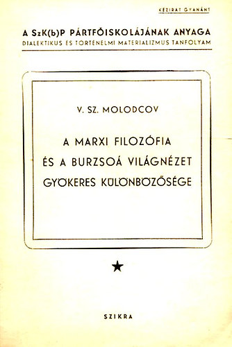 Molodcov - A marxi filozfia s a burzso vilgnzet gykeres klnbzsge
