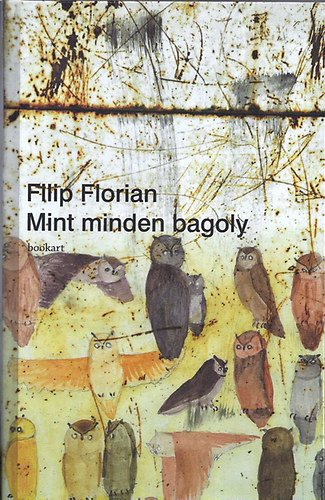 Filip Florian - Mint minden bagoly