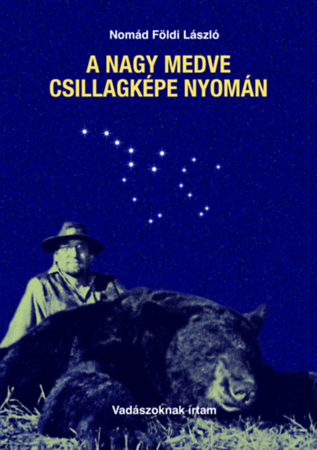 A Nagy Medve csillagkpe nyomn