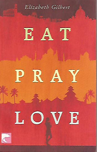 Elizabeth Gilbert - Eat, Pray, Love (n�met)
