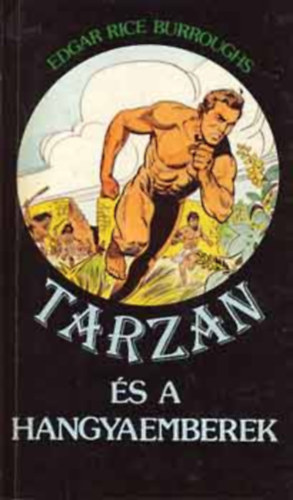 4 db Tarzan k�nyv: Tarzan �s a hangyaemberek - Tarzan �s a gy�m�ntok - Tarzan dzsungelt�rt�netei - Tarzan �s az aranysz�r� oroszl�n