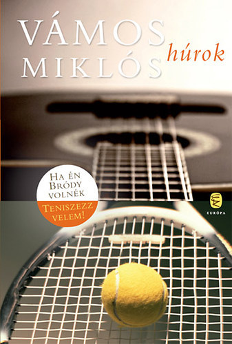 V�mos Mikl�s -H�rok :Ha �n Br�dy voln�k - Teniszezz velem