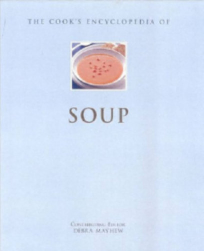 The Cook's Encyclopedia of Soup