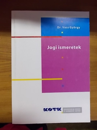dr. Vass Gyrgy - Jogi ismeretek