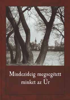 Borzsk Enik; Borzsk Lilla szerk. - Mindezideig megsegtett minket az r