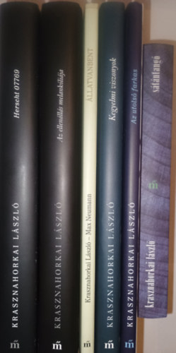 Krasznahorkai Lszl 6 knyve Olvasatlan llapotban -Stntang   -Krasznahorkai Lszl: Herscht 07769 -Krasznahorkai Lszl:Kegyelmi viszonyok -Krasznahorkai Lszl:llatvanbent -Krasznahorkai Lszl: Az utols farkas -Krasznahorkai