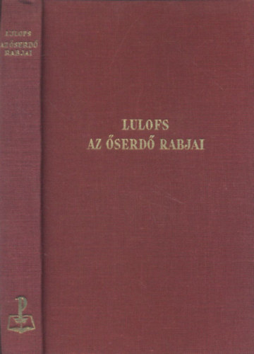 Madelon Lulofs - Az serd rabjai