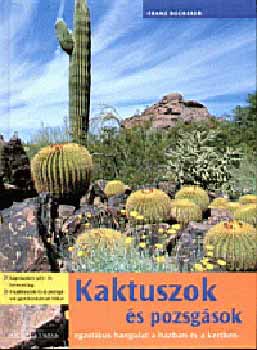 Kaktuszok s pozsgsok - Egzotikus hangulat a hzban s a kertben