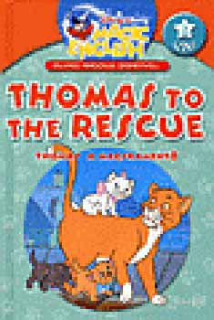 Thomas a macskament - Thomas to the rescue (Olvass angolul Disneyvel! 2. szint)