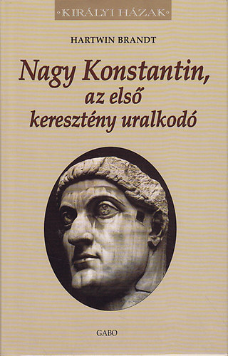Nagy Konstantin, az els keresztny uralkod