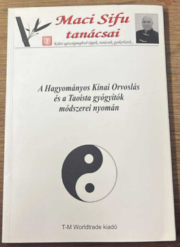 A hagyomnyos knai orvosls s a taoista gygytk mdszerei nyomn