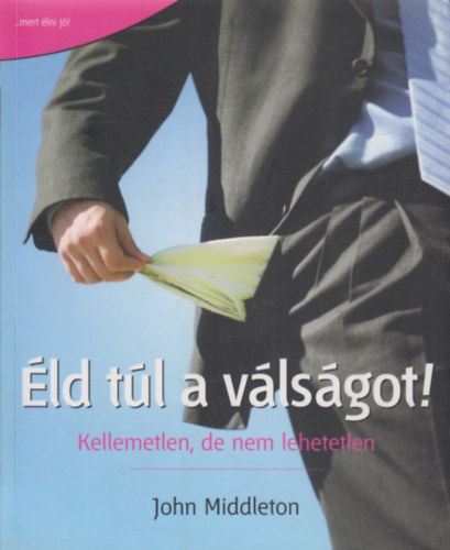 �ld t�l a v�ls�got! - Kellemetlen, de nem lehetetlen