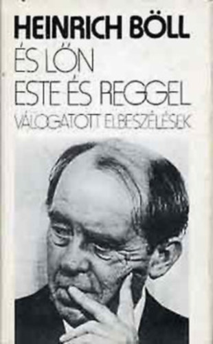 Heinrich B�ll - 2db Heinrich B�ll k�nyv: Billi�rd f�l t�zkor, �s l�n este �s reggel