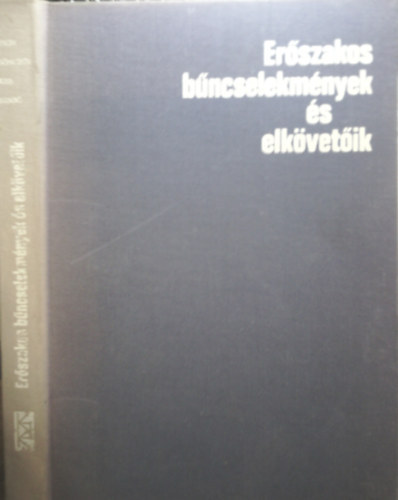 Erszakos bncselekmnyek s elkvetik